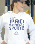 "I AM PRO WOMEN'S SPORTS" - OFF DAY HOODIE